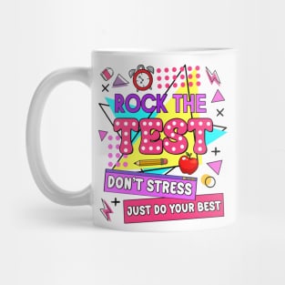 Rock The Test, Testing Day, Don't Stress Just Do Your Best, Test Day Teacher Mug